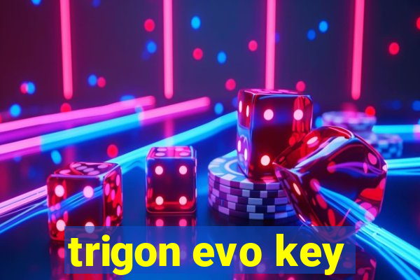 trigon evo key